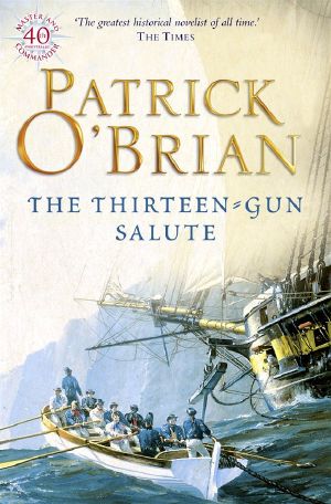 [Aubrey & Maturin 13] • The Thirteen-Gun Salute